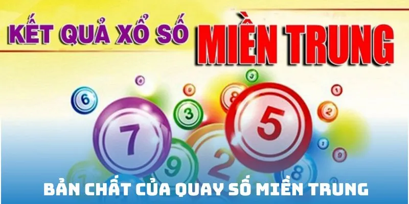 Xổ Số Miền Trung KUWIN : Hành Trình Chạm Tay Giấc Mơ 1 Triệu Phú 5 Tìm hiểu bản chất của quay số miền Trung KUWIN