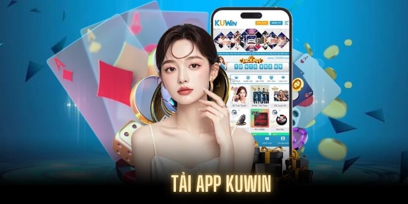 Tải App KUWIN Nâng Tầm Trải Nghiệm Của Khách Hàng Trong 2025 5 Giới thiệu sơ qua về app KUWIN