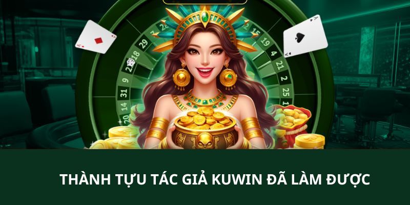 Tác Giả Kuwin - Chân Dung Ceo Tài Ba Có Tầm Nhìn Chiến Lược 7 Thành tựu mà hệ thống của kuwin đã làm được ở hiện tại
