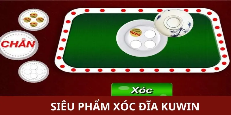 Xóc Đĩa Kuwin - Siêu Phẩm Giải Trí Có Thưởng Cực Khủng 2025  10 xoc-dia-kuwin-thumb